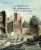 Jean-Louis Charrière dédicacera "La démolition du palais comtal d'Aix-en-Provence"